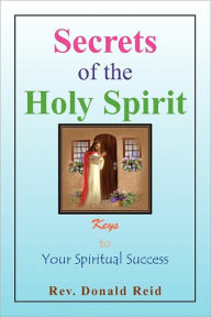 Title: Secrets of the Holy Spirit, Author: Don Reid