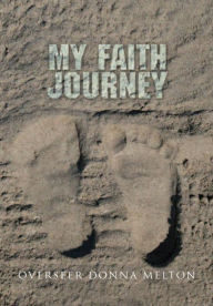 Title: My Faith Journey, Author: Overseer Donna Melton