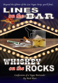 Title: Lines on the Bar ... Whiskey on the Rocks, Author: Rick Hart