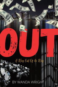 Title: Out: A Way Out of No Way, Author: Wanda Wright