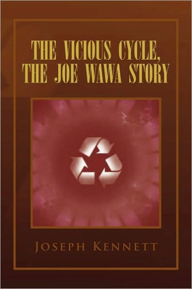The Vicious Cycle, The Joe Wawa Story