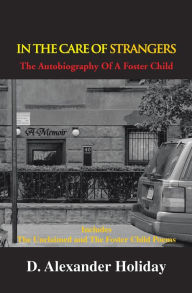 In The Care of Strangers: The Autobiography Of A Foster Child