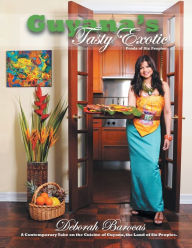 Title: Guyana's Tasty Exotic: Foods of Six People, Author: Deborah Barocas
