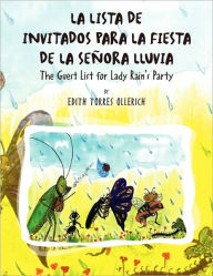 Title: La Lista de Invitados Para La Fiesta de La Senora Lluvia, Author: Edith Torres Ollerich