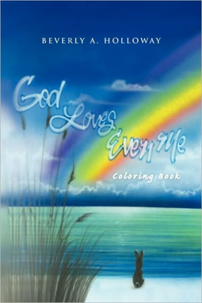 God Loves Even Me: Coloring Book