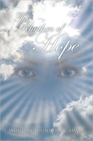 Title: The Rhythm of Hope, Author: Woneeya Thundering Hawk