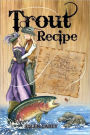 Trout Recipe: A variation of a love story between two women