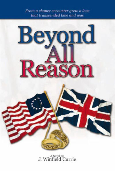 Beyond All Reason: Book I of a Trilogy