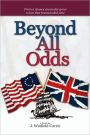 Beyond All Odds: Book II of a Trilogy