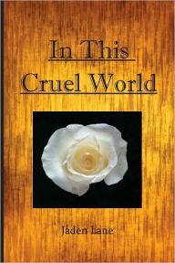 Title: In This Cruel World, Author: Jaden Lane