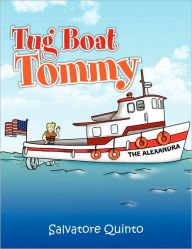 Title: Tug Boat Tommy, Author: Salvatore Quinto