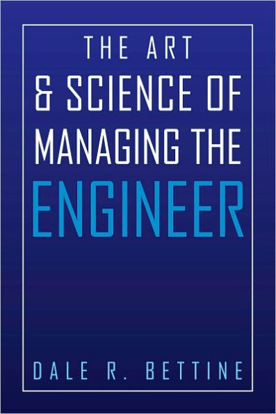 The Art & Science of Managing the Engineer