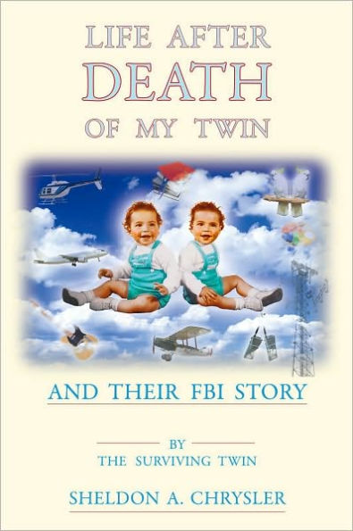 Life after Death of my Twin: and their FBI story