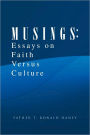 M U S I N G S: Essays on Faith versus Culture