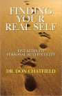 Finding Your Real Self: Five Steps to Personal Authenticity