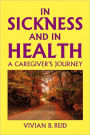 IN SICKNESS AND IN HEALTH: A CAREGIVER'S JOURNEY