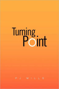 Title: Turning Point, Author: Pj Mills