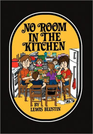 Title: No Room in the Kitchen, Author: Lewis Blustin