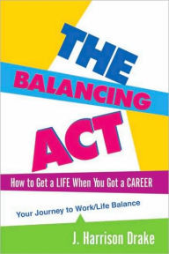 Title: The Balancing Act, Author: J. Harrison Drake