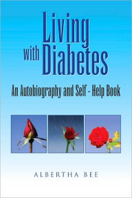 Title: Living with Diabetes, Author: Albertha Bee
