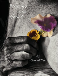 Title: Blooms of the Heart, Author: Jim Miller