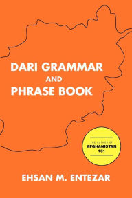 Title: Dari Grammar and Phrase Book, Author: Ehsan M. Entezar