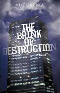 Title: The Brink of Destruction, Author: Skurka Mike Skurka