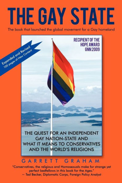 The Gay State: The Quest for an Independent Gay Nation-State and What It Means to Conservatives and the World's Religions