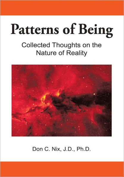 Patterns of Being: Collected Thoughts on the Nature of Reality