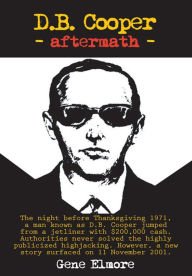 Title: D.B. Cooper -aftermath-, Author: Gene Elmore