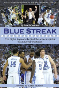 Title: Blue Streak: The Highs, Lows and Behind the Scenes Hijinks of a National Champion, Author: Dan Wiederer