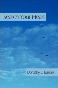 Title: Search Your Heart, Author: Dorothy J Barnes