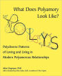 What Does Polyamory Look Like?: Polydiverse Patterns of Loving and Living in Modern Polyamorous Relationships