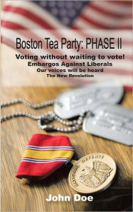 Title: Boston Tea Party: PHASE II, Author: John Doe