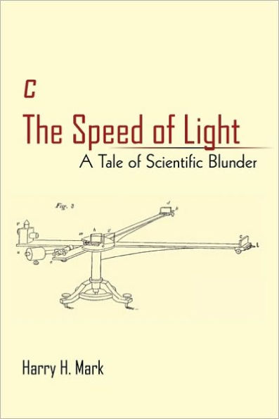 c The Speed of Light: A Tale Scientific Blunder