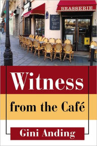 Title: Witness from the Café, Author: Gini Anding