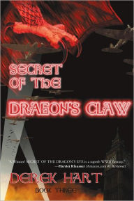 Title: Secret of the Dragon's Claw: Book Three, Author: Derek Hart