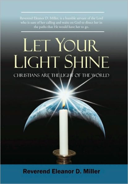 Let Your Light Shine: Christians are the of World
