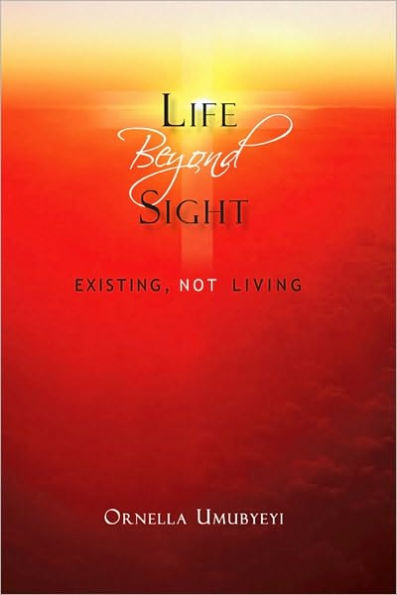 Life Beyond Sight: Existing, not Living
