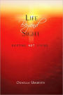 Life Beyond Sight: Existing, not Living