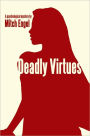 Deadly Virtues