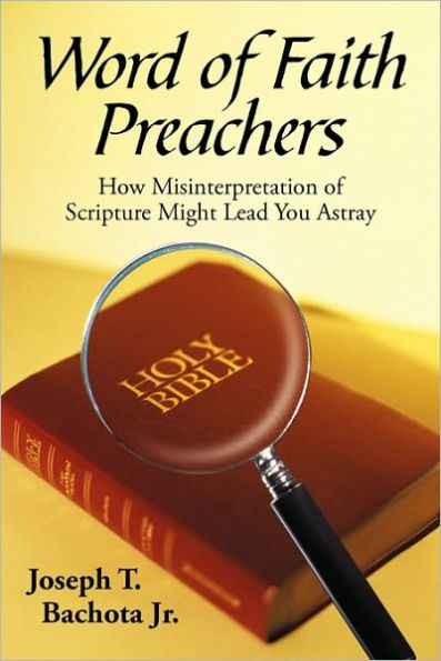 Word of Faith Preachers: How Misinterpretation Scripture Might Lead You Astray