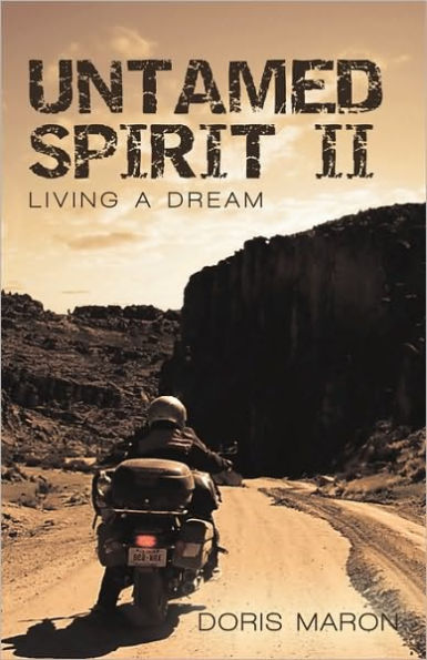Untamed Spirit II: Living a Dream