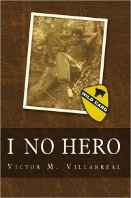 Title: I No Hero, Author: Villarreal