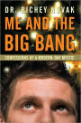 Me and the Big Bang: Confessions of a Modern-Day Mystic