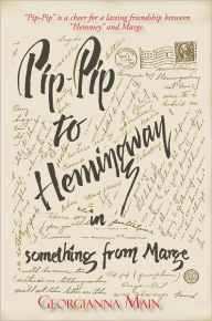 Title: Pip-Pip to Hemingway in Something from Marge, Author: Georgianna Main
