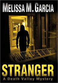 Title: Stranger: A Death Valley Mystery, Author: Melissa M Garcia