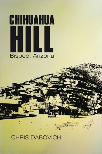 CHIHUAHUA HILL: Bisbee, Arizona