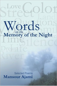 Title: Words in the Memory of the Night: Selected Poems, Author: Mansour Ajami