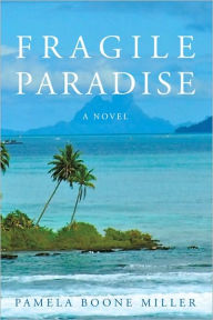 Title: Fragile Paradise, Author: Pamela Boone Miller